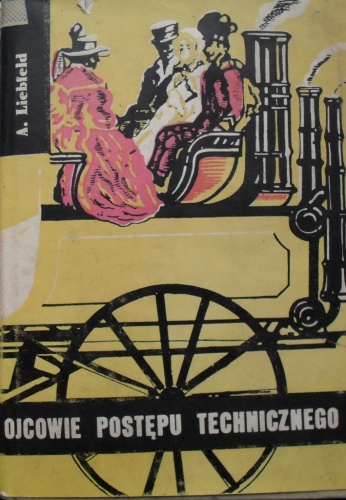Ojcowie postępu technicznego - Alfred Liebfeld
