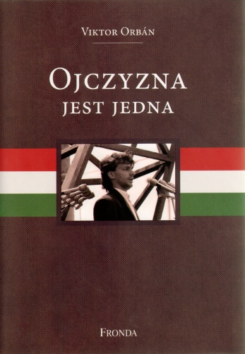 Ojczyzna jest jedna - Viktor Orbán