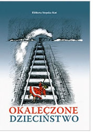Okaleczone dzieciństwo