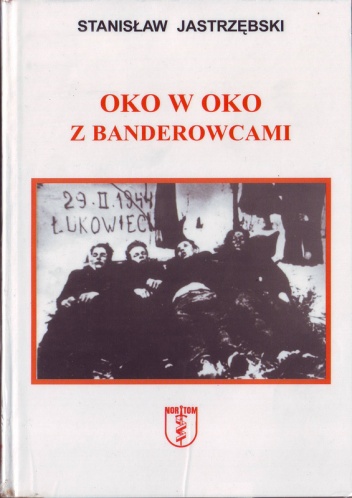 Oko w oko z banderowcami - Stanisław Jastrzębski