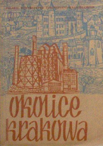 Okolice Krakowa: przewodnik turystyczny - Stanisław Pagaczewski