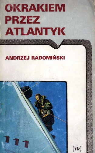Okrakiem przez Atlantyk - Andrzej Radomiński