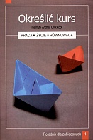 Określić kurs. Poradnik dla zabieganych cz. 1 - Helmut Grosskoph, Andrea Grosskoph