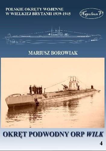 Okręt podwodny ORP Wilk - Mariusz Borowiak