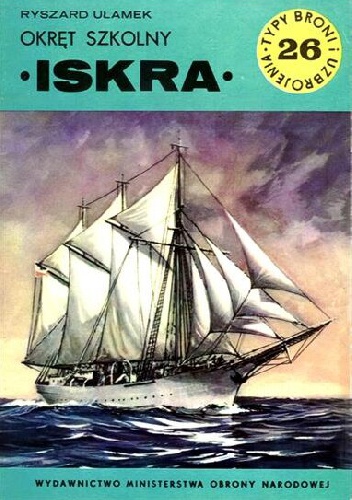 Okręt szkolny "Iskra" - Ryszard Ułamek