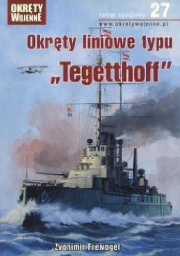 Okręty liniowe typu "Tegetthoff" - Zvonimir Freivogel