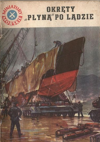 Okręty "płyną" po lądzie - Jan Piwowoński