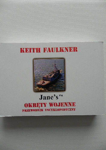 Okręty wojenne. Przewodnik encyklopedyczny - Keith Faulkner