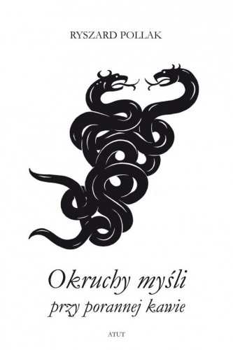 Okruchy myśli przy porannej kawie - Ryszard Pollak