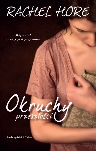 Okruchy przeszłości - Rachel Hore
