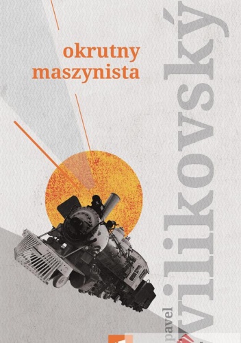 Okrutny maszynista - Pavel Vilikovský