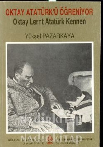 Oktay Atatürk'ü öğreniyor - Yüksel Pazarkaya