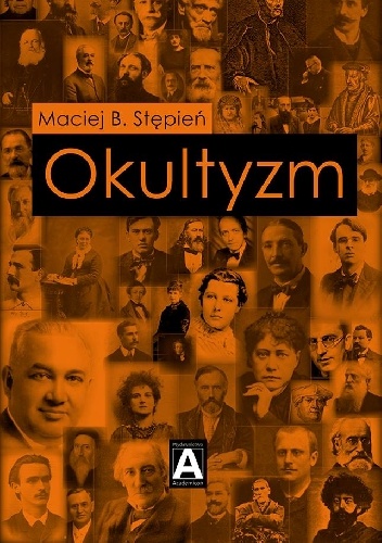 Okultyzm. Studium ezoteryki zachodniej - Maciej B. Stępień