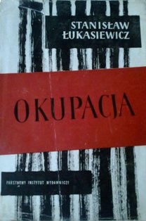 Okupacja - Stanisław Łukasiewicz