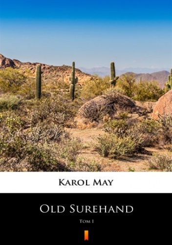 Old Surehand (Tom I). Old Surehand. Tom I - Karol May