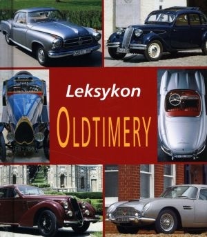 Oldtimery. Leksykon - Reinhard Lintelmann