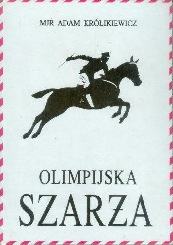 Olimpijska szarża - Adam Królikiewicz