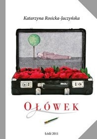 Ołówek - Katarzyna Rosicka-Jaczyńska