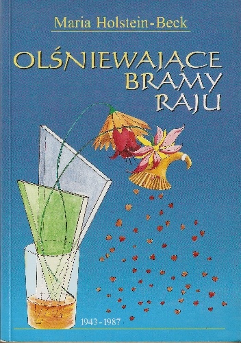 Olśniewające bramy raju - Maria Holstein-Beck