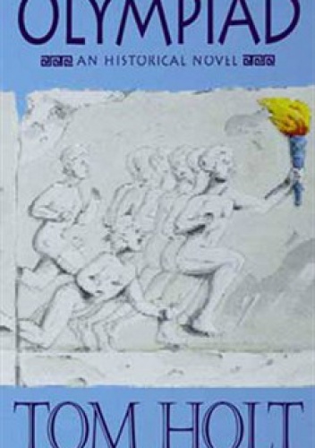 Olympiad: An Historical Novel - Tom Holt