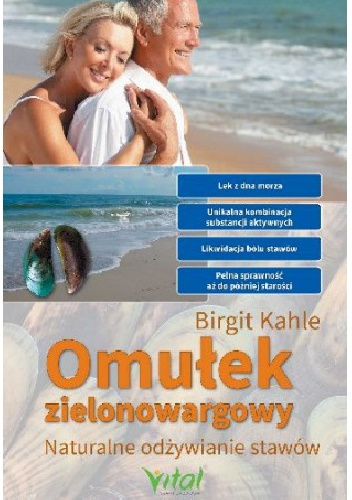 Omułek zielonowargowy. Naturalne odżywianie stawów - Birgit Kahle