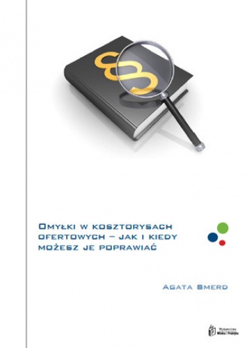 Omyłki w kosztorysach ofertowych  dowiedz się co i w jaki sposób możesz poprawiać - Smerd Agata