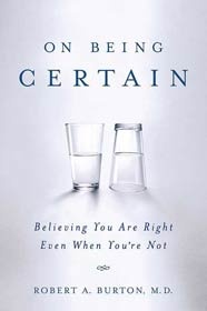On Being Certain - Robert Burton
