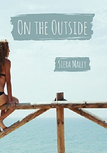 On the Outside - Siera Maley