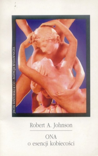 Ona. O esencji kobiecości - Robert A. Johnson