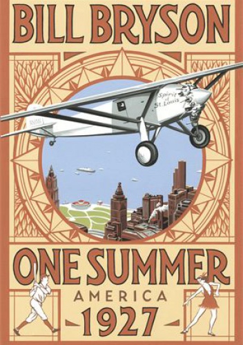 One Summer. America, 1927 - Bill Bryson