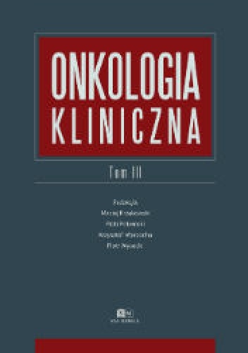 Onkologia kliniczna Tom 3