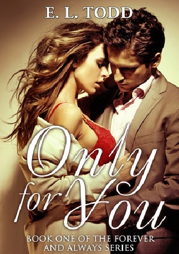 Only For You - E. L. Todd