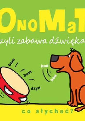 OnoMaTo czyli zabawa dźwiękami. Co słychać?