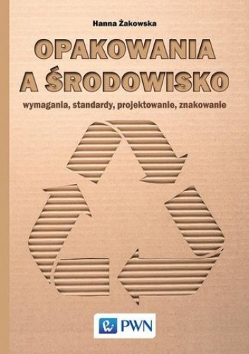 Opakowania a środowisko - Hanna Żakowska