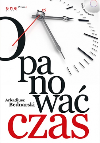Opanować czas - Arkadiusz Bednarski
