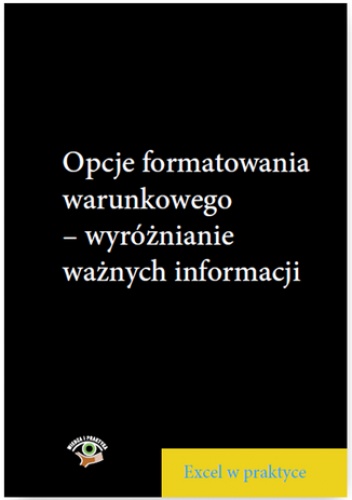 Opcje formatowania warunkowego - wyróżnianie ważnych informacji - Piotr Dynia