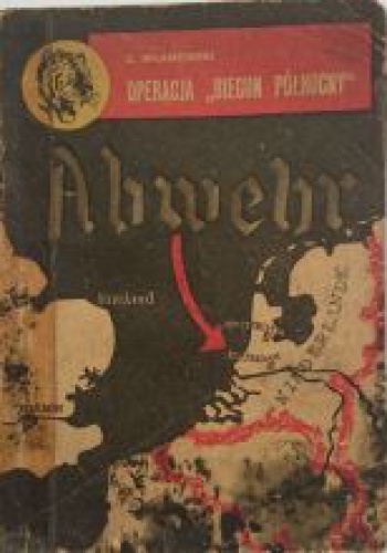 Operacja "Biegun północny" - Z. Wilamowski