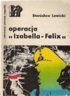 Operacja "Izabella-Felix" - Stanisław Lewicki