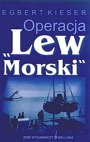 Operacja "Lew Morski" - Egbert Kieser