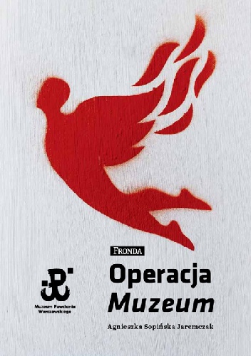 Operacja Muzeum - Agnieszka Sopińska Jaremczak.