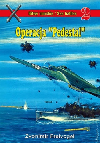 Operacja "Pedestal" - Zvonimir Freivogel
