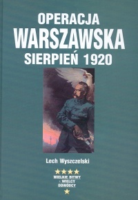 Operacja warszawska sierpień 1920 - Lech Wyszczelski