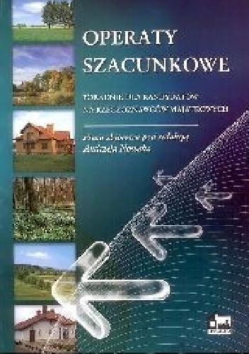 Operaty Szacunkowe - Poradnik Dla Kandydatów Na Rzeczoznawców Majątkowych - Andrzej Nowak