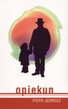 Opiekun - Piotr Jędrosz