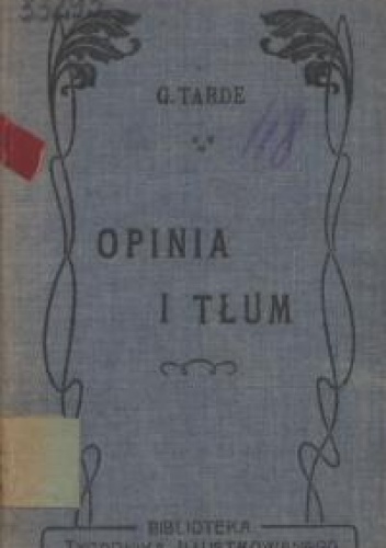 Opinia i tłum - Gabriel Tarde