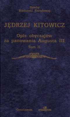 Opis obyczajów za panowania Augusta III Tom 2 - Jędrzej Kitowicz