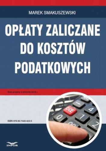 Opłaty zaliczane do kosztów podatkowych - Smakuszewski Marek