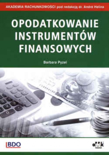 Opodatkowanie instrumentów finansowych - Barbara Pyzel