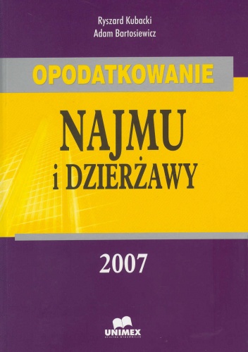 Opodatkowanie najmu i dzierżawy 2008 - Adam Bartosiewicz, Ryszard Kubacki