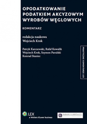 Opodatkowanie podatkiem akcyzowym wyrobów węglowych. Komentarz